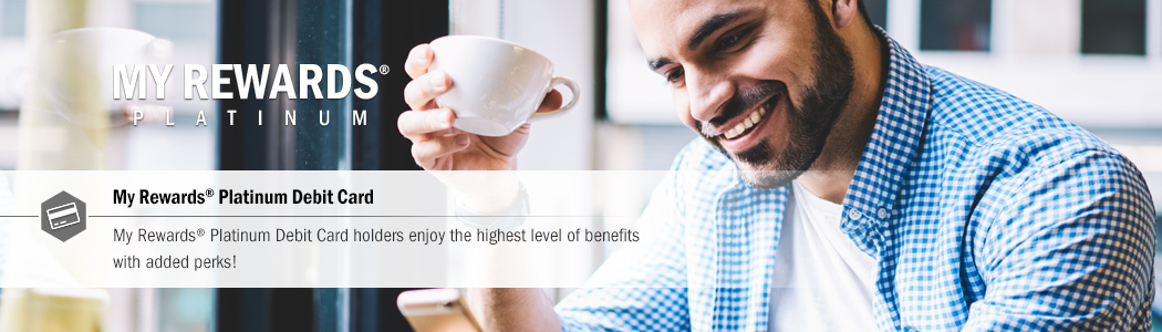 My Rewards&#174; Platinum Debit Card